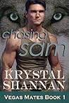 Chasing Sam by Krystal Shannan