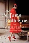 The Perfume Collector by Kathleen Tessaro