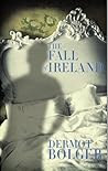 The Fall of Ireland by Dermot Bolger