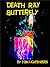 Death Ray Butterfly