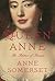 Queen Anne: The Politics of Passion