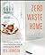 Zero Waste Home by Bea Johnson