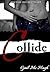 Collide (Collide, #1)