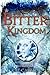 The Bitter Kingdom by Rae Carson