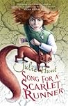 Song for a Scarlet Runner by Julie Hunt