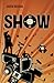 Show (Play, #2)