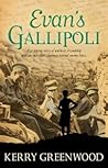 Evan's Gallipoli by Kerry Greenwood