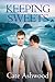 Keeping Sweets (Newport Boys, #1)