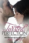 Twisted Perfection by Abbi Glines