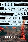 Kill Anything That Moves: The Real American War in Vietnam (American Empire Project)