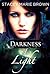 Darkness of Light (Darkness, #1)