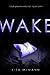 Wake (Wake, #1)