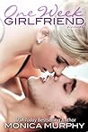 One Week Girlfriend by Monica  Murphy