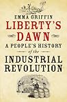 Liberty's Dawn: A People's History of the Industrial Revolution