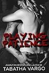 Playing Patience by Tabatha Vargo