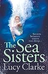 The Sea Sisters by Lucy Clarke