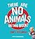 There Are No Animals in This Book (Only Feelings)