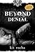 Beyond Denial (Beyond, #2.5)