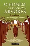 O Homem que Plantava Árvores by Jean Giono