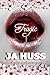 Tragic by J.A. Huss