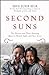 Second Suns: Two Doctors and Their Amazing Quest to Restore Sight and Save Lives