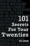 101 Secrets for Your Twenties by Paul Angone