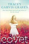 Covet by Tracey Garvis Graves