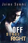 Off Stage by Jaime Samms