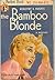 The Bamboo Blonde (Griselda...