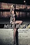 Mile High by R.K. Lilley