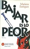 Bajar es lo peor by Mariana Enríquez