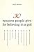 50 Reasons People Give for Believing in a God