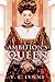 Ambition's Queen: A Novel o...