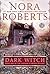 Dark Witch (The Cousins O'Dwyer Trilogy, #1) by Nora Roberts