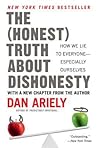 The Honest Truth About Dishonesty by Dan Ariely