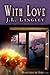 With Love by J.L. Langley