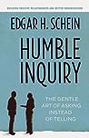 Humble Inquiry: T...