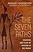 The Seven Paths: Changing One's Way of Walking in the World