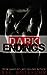 Dark Endings (Dark Brothers, #3)