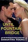 Until Fountain Bridge by Samantha Young