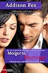 Merger to Marriage by Addison Fox