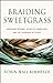 Braiding Sweetgrass: Indige...