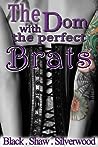 The Dom with the Perfect Brats by Cari Silverwood