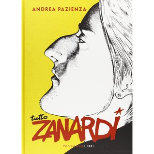 Tutto Zanardi by Andrea Pazienza