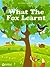 What The Fox Learnt: Four F...