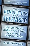 The Revolution Was Televised by Alan Sepinwall