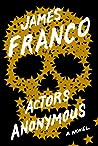 Actors Anonymous by James Franco