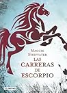 Las carreras de Escorpio by Maggie Stiefvater