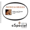 Alpha & Omega by Patricia Briggs