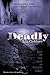 Deadly by Julie Chibbaro